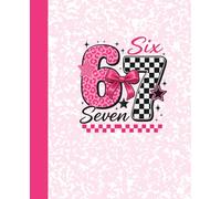 Six Seven 67 Composition Notebook: A Viral Internet Meme Notebook for Teens & Gen Z | Girly Themed | 120 Wide Ruled Pages