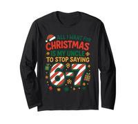 Six Seven 67 Meme All I Want for Christmas Neveu Niece Manche Longue