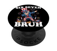 Six Seven Bruh Funny 4 Juillet Dabbing Sam 6-7 4 Juillet PopSockets PopGrip Adhésif