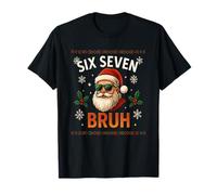 Six Seven Bruh T-Shirt 6 7 Hand Meme Christmas Gen Z Alpha T-Shirt