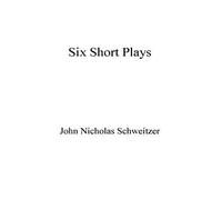 Six Short Plays
