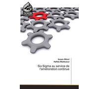 Six Sigma au service de l'amélioration continue
