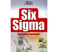 Six sigma comment l'appliquer: COMMENT L'APPLIQUER