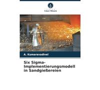 Six Sigma-Implementierungsmodell in Sandgießereien