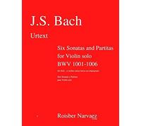Six Sonatas And Partitas For Violin Solo: Bwv 1001-1006 Urtext (English And Spanish Edition)