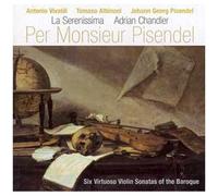 Six Sonates Virtuoses De L'époque Baroque De Vivaldi, Albinoni & Pisendel - Ens. La Serenissima