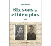 Six sous... et bien plus - Déborah Pache - Presses Du Midi - broché - Roman