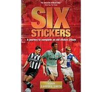 Six Stickers: A Journey to Complete an Old Sticker Album - [Version Originale] Inconnu (Auteur)
