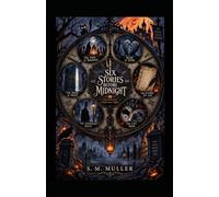 Six Stories before Midnight: Chronicles for Halloween Night