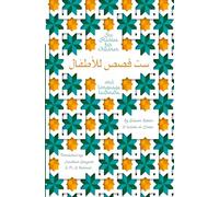 Six Stories for Children and Language Learners: Stories for learners of Modern Standard Arabic