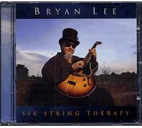 Lee, Bryan - Six String Therapy