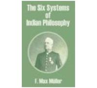 Six Systems Of Indian Philosophy, The