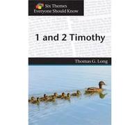 Six Themes in 1 2 Timothy Everyone Should Know by Thomas G. LongEva Stimson Thomas G. LongEva Stimson (Auteur)