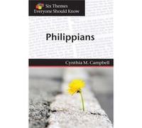 Six Themes in Philippians Everyone Should Know by Cynthia M Campbell Cynthia M Campbell (Auteur)