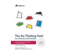 Six Thinking Hats For Schools And Families - Teachers Guide