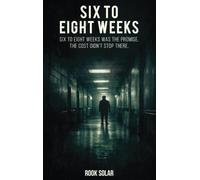 Six to Eight Weeks