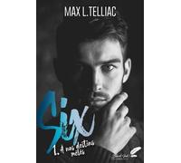 Six Tome 1 - A Nos Destins Mêlés