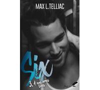 Six: Tome 3, A nos âmes liées