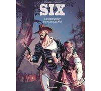 Six - Tome 3 - Le serment de Gabaldón