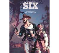 Philippe Pelaez, illustrations Javier Casado – Six Tome 3 : Le serment de Gabaldón – Dargaud