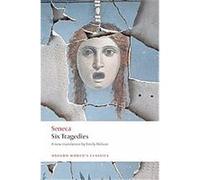 Six Tragedies, Oxford World's Classics Series Seneca (Auteur)