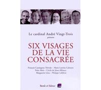 Six visages de la vie consacree Conférences de Carême 2015, Notre-Dame de Paris - Mgr vingt trois - Parole Et Silence Eds - broché - Essai