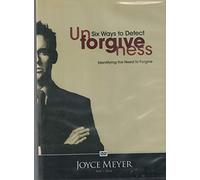Six ways to detect unforgiveness: Identifying the need to forgive [DVD]