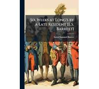 Six Weeks at Long's by a Late Resident [E.S. Barrett]