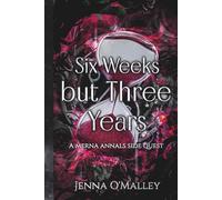 Six Weeks but Three Years: A Merna Annals Side Quest Novella