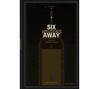 Six Winters Away: For those who have lived in the dark, and for those still searching for the Light.