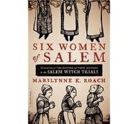 Six Women of Salem - Marilynne Roach - Hachette Books - Livre en Anglais - Paperback Marilynne RoachMarilynne Roach (Auteur)