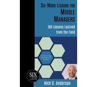 Six-Word Lessons For Middle Managers