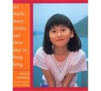 Six Words, Many Turtles and Three Days in Hong Kong Patricia I. McMahon (Auteur)