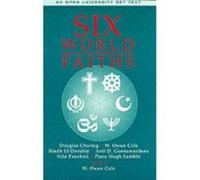 Six World Faiths Owen W. Cole (Auteur)