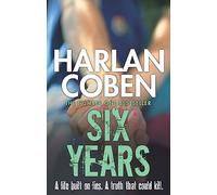 Six Years: From the Number One bestselling creator of the hit Netflix series Missing You