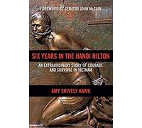 Six Years In The Hanoi Hilton