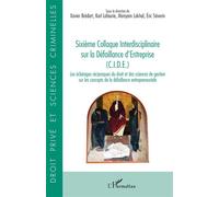 Sixième Colloque Interdisciplinaire sur la Défaillance d’Entreprise (C.I.D.E.) Les éclairages réciproques du droit et des sciences de gestion sur les concepts de la défaillance entrepreneuriale - Mari