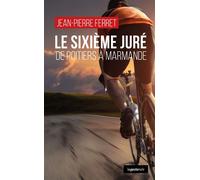 Sixième juré de Poitiers à Marmande - Jean-Pierre Ferret - Geste - Poche - Roman