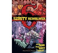 Sixième Revolver 8 Entre l'enfer et le déluge Cullen Bunn, Brian Hurtt (Buch auf Polnisch)