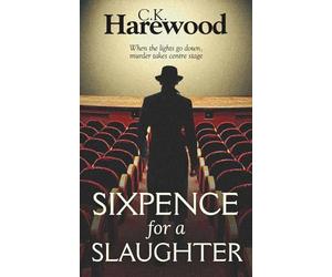 Sixpence for a Slaughter: When the lights go down, murder takes centre stage