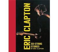 SixString Stories by Eric Clapton Eric Clapton (Auteur)