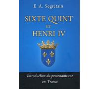 Sixte Quint et Henri IV - introduction du protestantisme en France