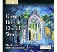 Sixteen - Great British Choral Work