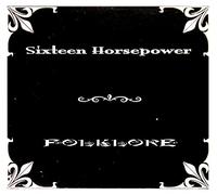 Sixteen Horsepower - Folklore