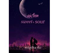 sixteen sweet and sour