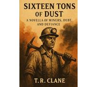 SIXTEEN TONS OF DUST