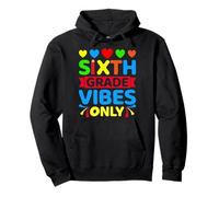 Sixth Grade Vibes Only Funny Sixième année School Apparel Sweat à Capuche