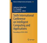 Sixth International Conference On Intelligent Computing And Applications