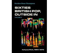 Sixties British Pop, Outside in: Itchycoo Park, 1964-1970 (2)