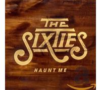 Sixties, the - Haunt Me